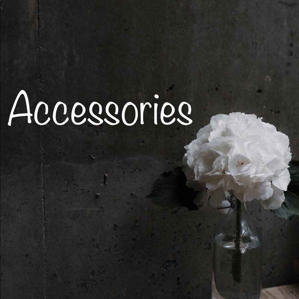 Accessories!
